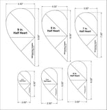 Half Heart Template 6 Piece Set. 4,5,6,7,8,9 Inches- Clear 1/8 Inch Thick w/ Guidelines