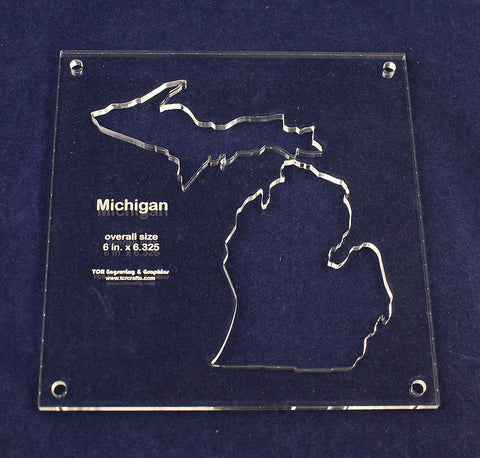 State of Michigan Template Inside 6 X 6.325 Inches- Clear 1/4 Inch Thick Acrylic